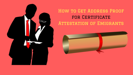 How-to-Get-Address-Proof-for-Certificate-Attestation-of-Emigrants