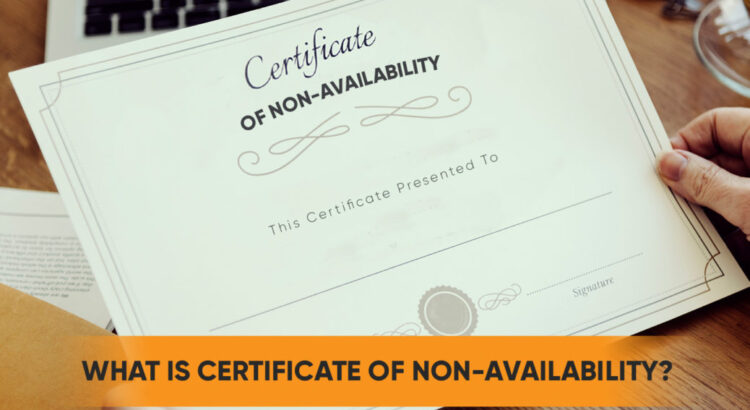 What-is-Certificate-of-Non-Availability